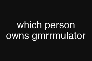 which person owns gmrrmulator