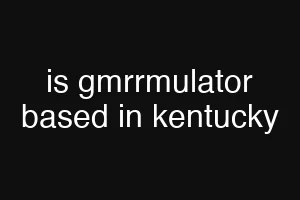 is gmrrmulator based in kentucky